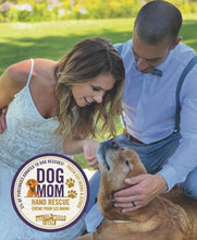 Load image into Gallery viewer, Hand Rescue Dog Mom 4oz